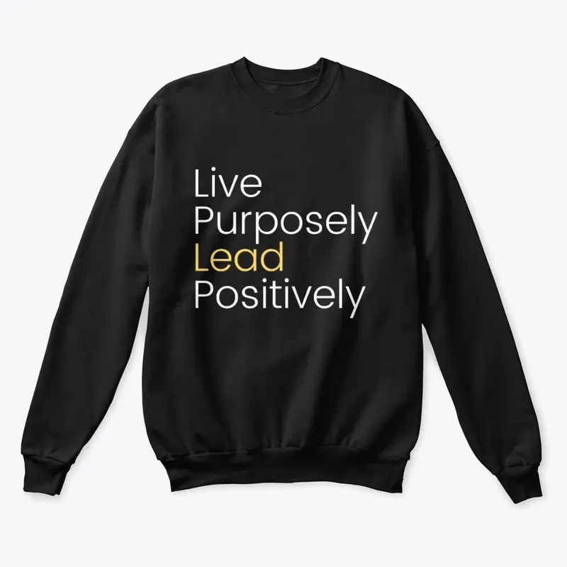 Live Purposely Lead Positively Black