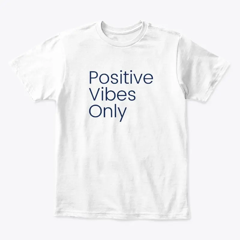 Positive Vibes Only White