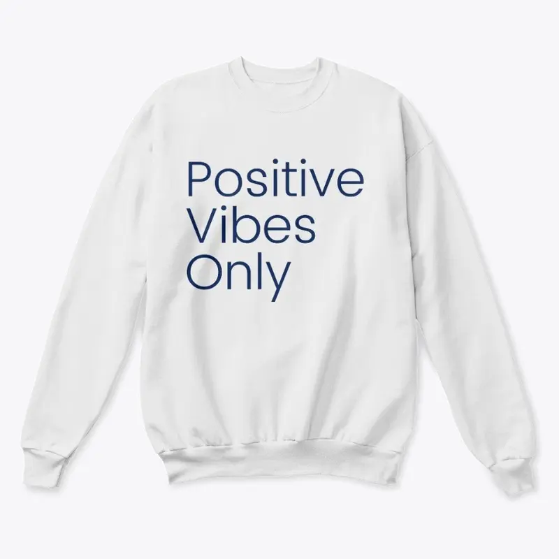 Positive Vibes Only White