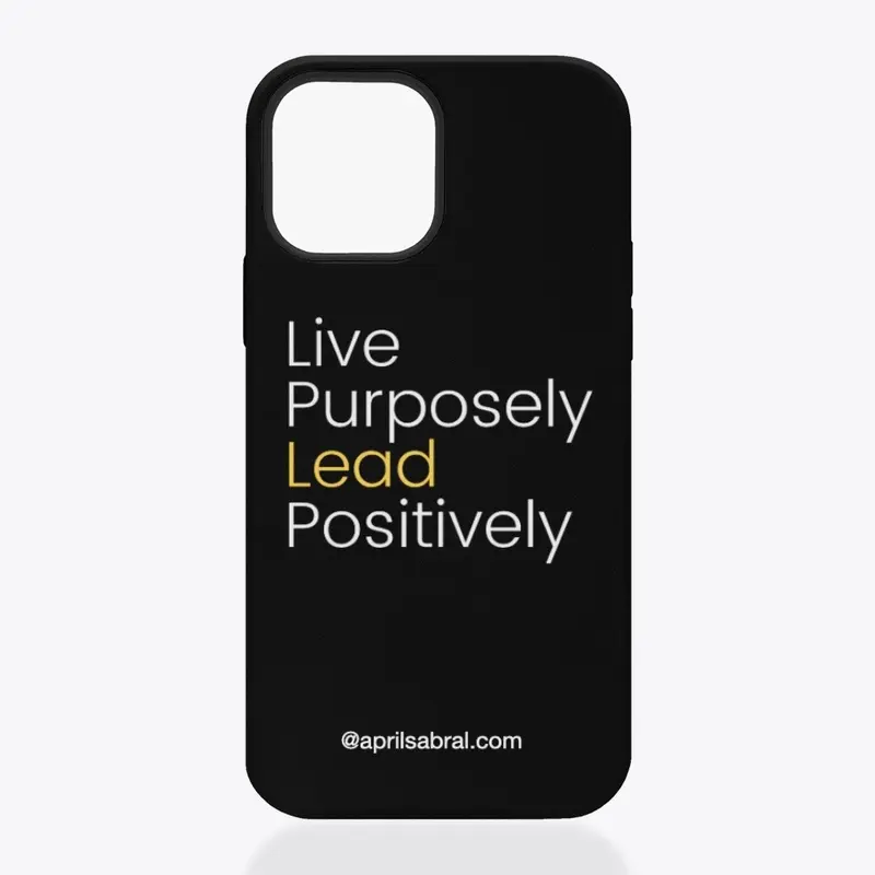 Live Purposely Lead Positively Black